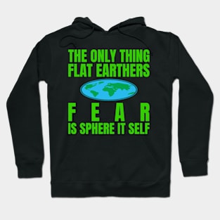 Flat Earthers Fear NASA Conspiracy Hoodie